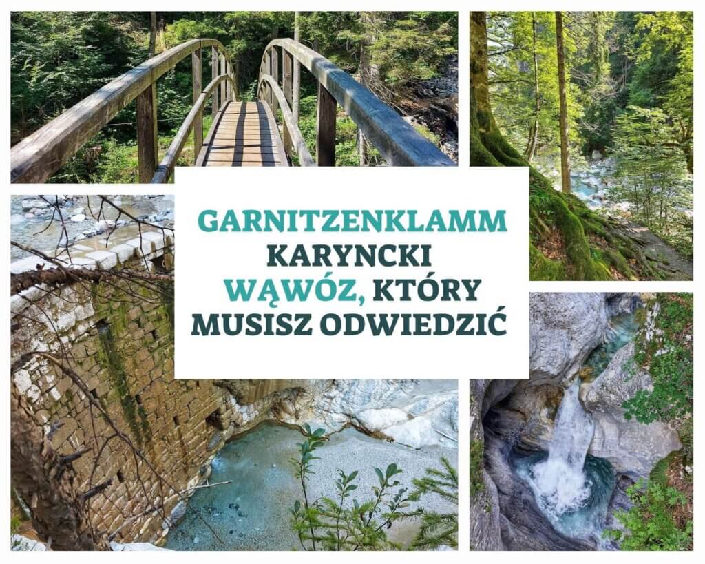 Garnitzenklamm – karyncki wąwóz, który musisz odwiedzić